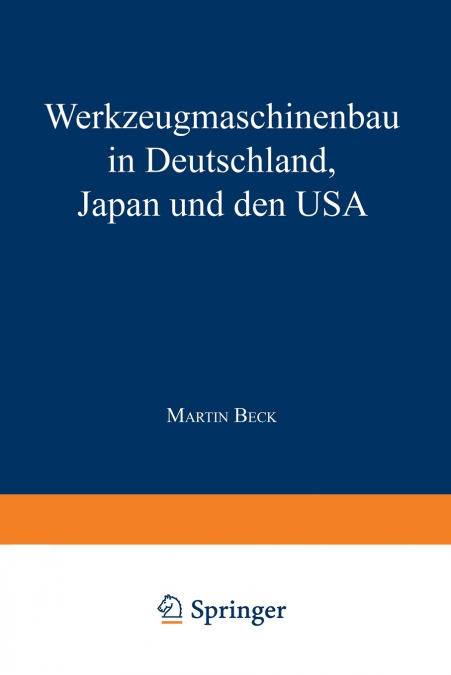 Werkzeugmaschinenbau in Deutschland, Japan Und Den USA