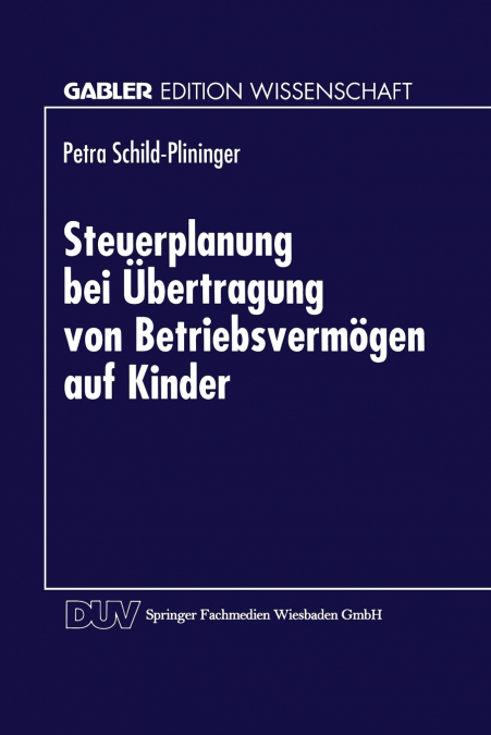 Steuerplanung Bei Der Ubertragung Von Betriebsvermogen Auf Kinder