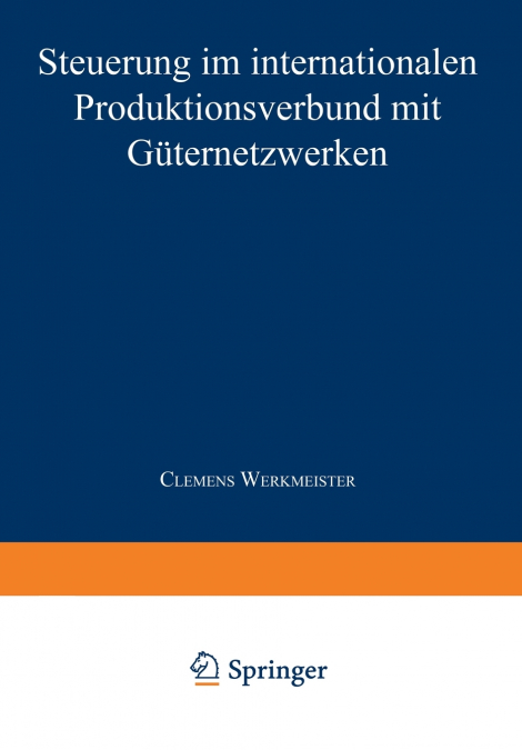 Steuerung im internationalen Produktionsverbund mit Güternetzwerken