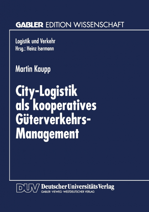 City-Logistik als kooperatives Güterverkehrs-Management