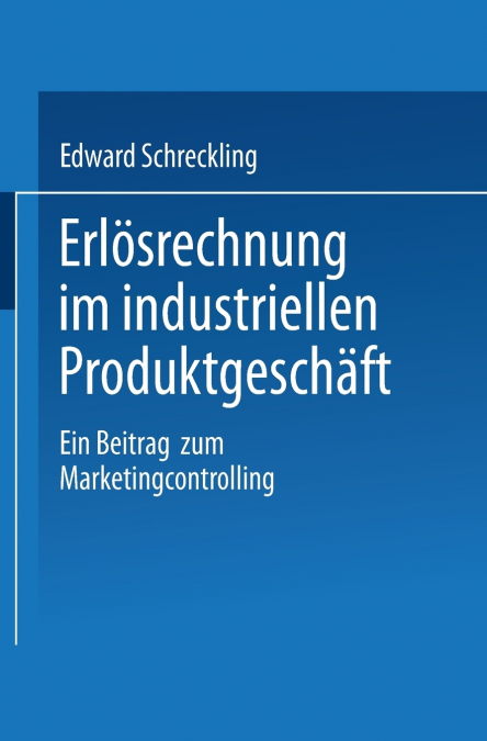 Erlösrechnung im industriellen Produktgeschäft