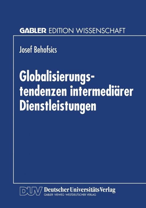 Globalisierungstendenzen intermediärer Dienstleistungen
