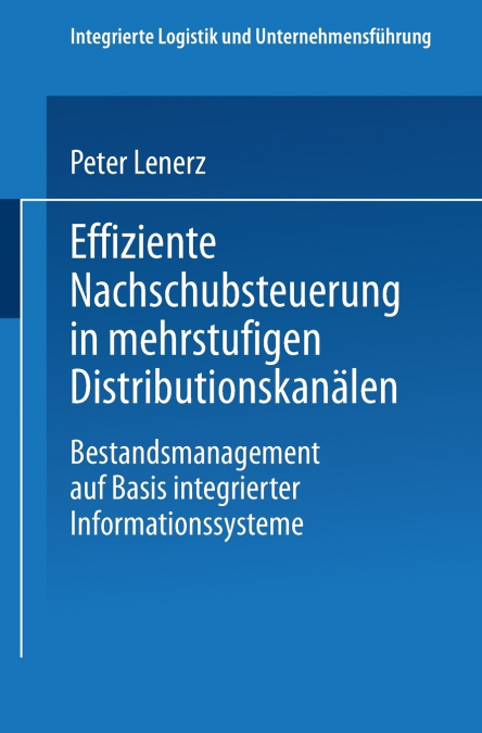 Effiziente Nachschubsteuerung in mehrstufigen Distributionskanälen