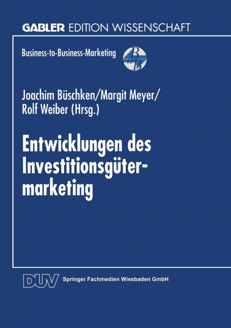 Entwicklungen Des Investitionsgutermarketing