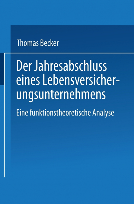 Der Jahresabschluss eines Lebensversicherungsunternehmens