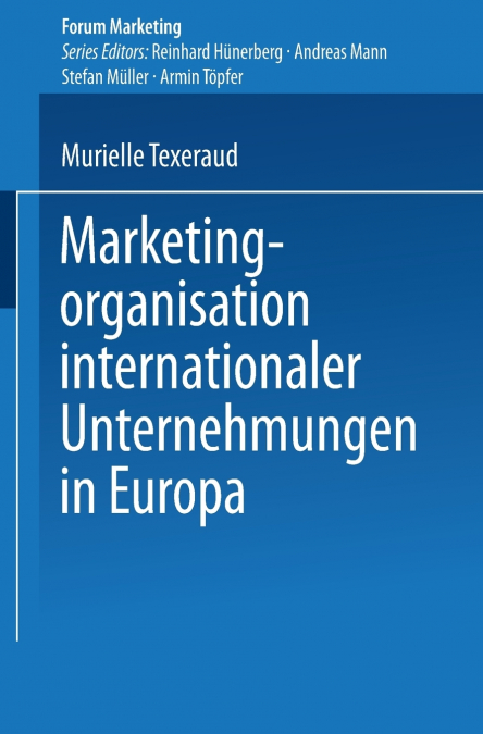 Marketingorganisation internationaler Unternehmungen in Europa