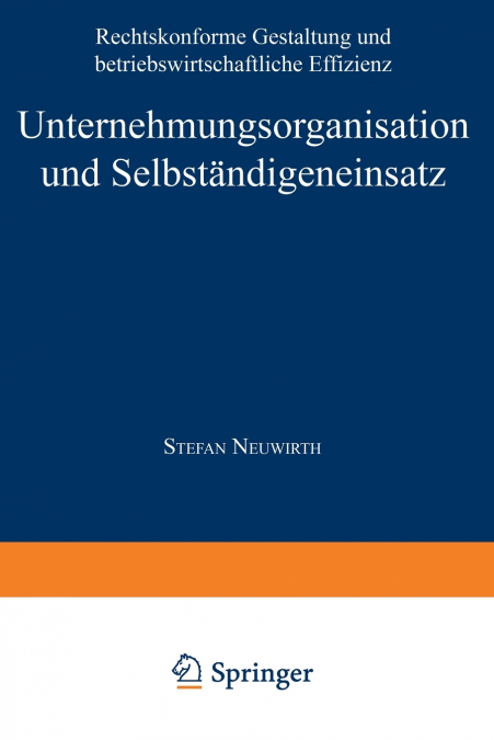 Unternehmungsorganisation und Selbständigeneinsatz