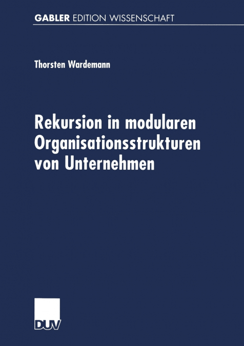 Rekursion in modularen Organisationsstrukturen von Unternehmen