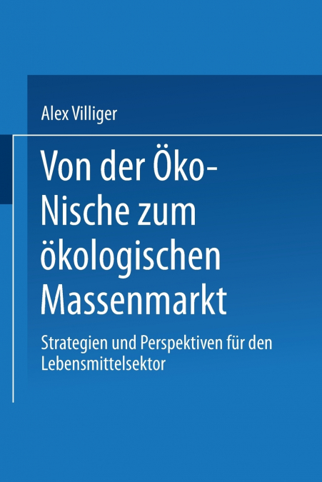 Von der Öko-Nische zum ökologischen Massenmarkt