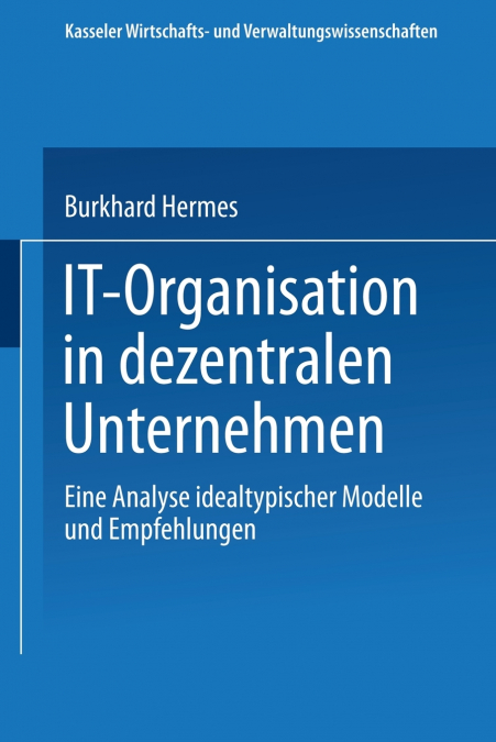 IT-Organisation in dezentralen Unternehmen