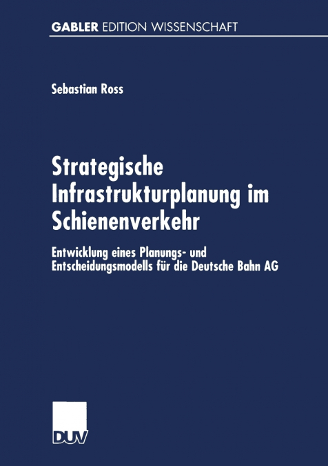 Strategische Infrastrukturplanung im Schienenverkehr
