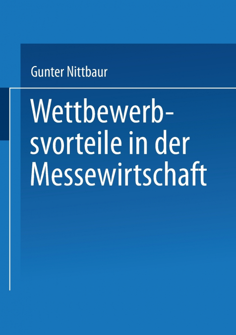 Wettbewerbsvorteile in Der Messewirtschaft