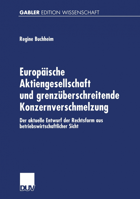 Europäische Aktiengesellschaft und grenzüberschreitende Konzernverschmelzung