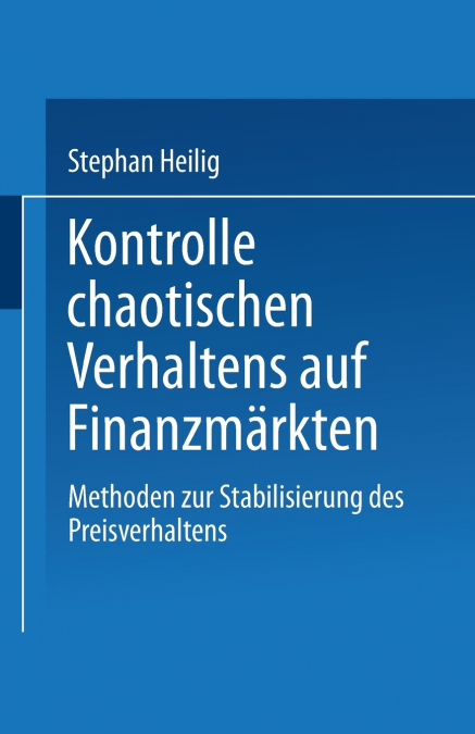 Kontrolle chaotischen Verhaltens auf Finanzmärkten