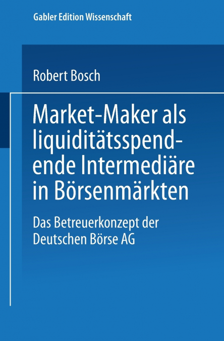 Market-Maker als liquiditätsspendende Intermediäre in Börsenmärkten