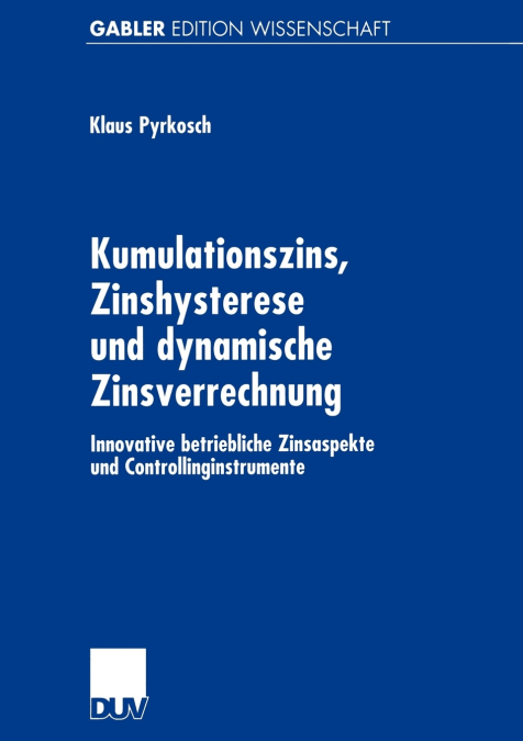 Kumulationszins, Zinshysterese und dynamische Zinsverrechnung