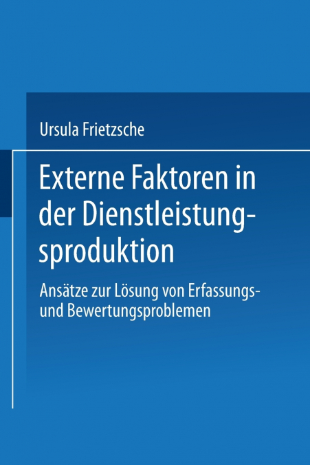 Externe Faktoren in der Dienstleistungsproduktion