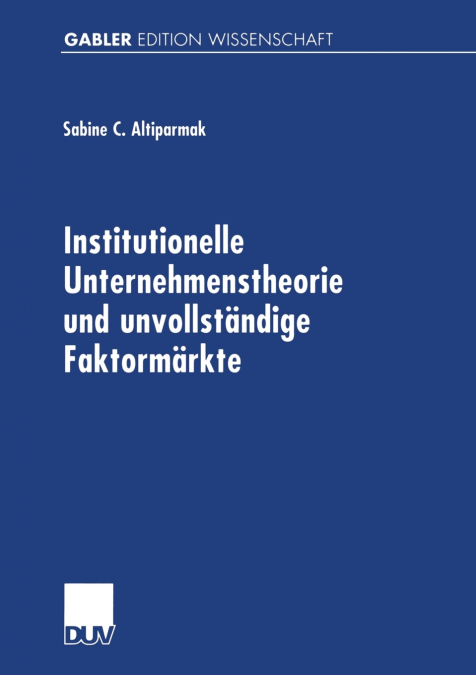 Institutionelle Unternehmenstheorie und unvollständige Faktormärkte