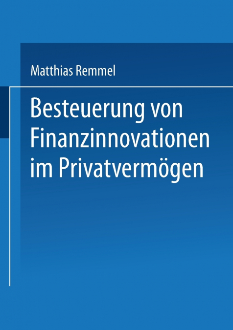 Besteuerung Von Finanzinnovationen Im Privatvermogen