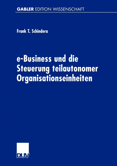 E-Business Und Die Steuerung Teilautonomer Organisationseinheiten