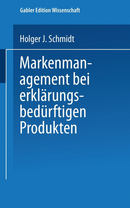 Markenmanagement bei erklärungsbedürftigen Produkten