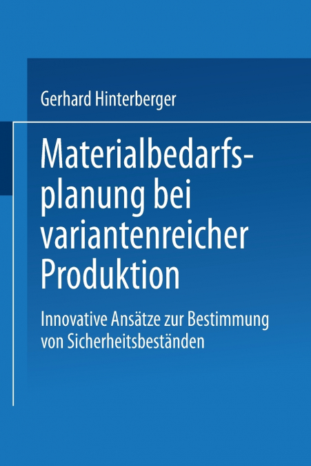 Materialbedarfsplanung bei variantenreicher Produktion