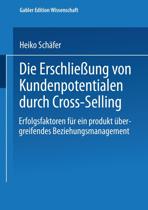 Die Erschliessung Von Kundenpotentialen Durch Cross-Selling