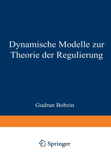 Dynamische Modelle Zur Theorie Der Regulierung