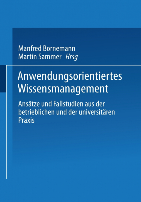 Anwendungsorientiertes Wissensmanagement