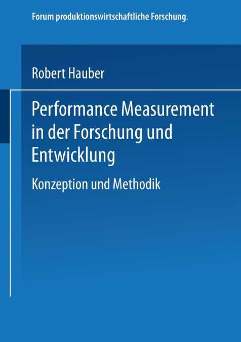 Performance Measurement in Der Forschung Und Entwicklung