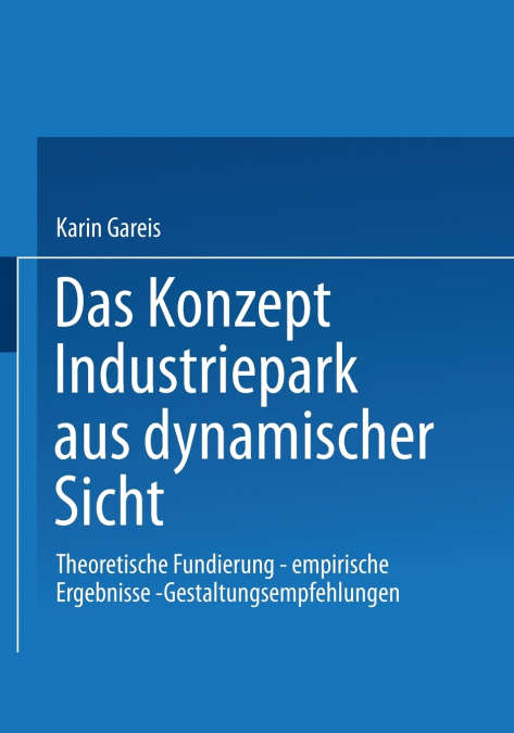 Das Konzept Industriepark aus dynamischer Sicht