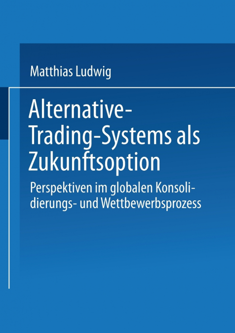 Alternative-Trading-Systems als Zukunftsoption