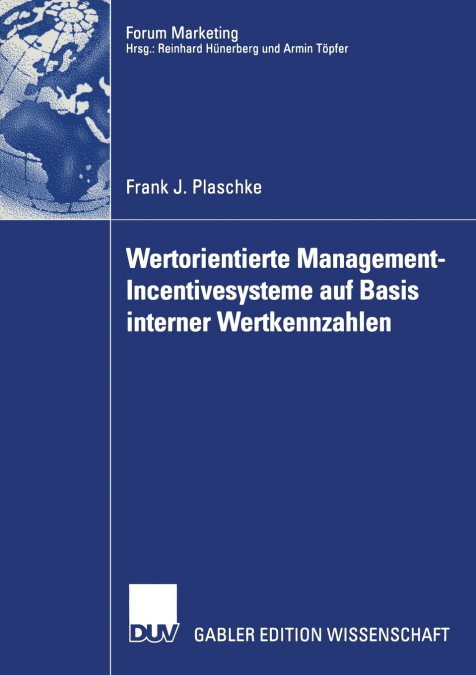 Wertorientierte Management-Incentivesysteme auf Basis interner Wertkennzahlen