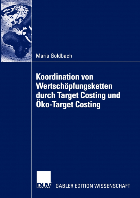 Koordination von Wertschöpfungsketten durch Target Costing und Öko-Target Costing