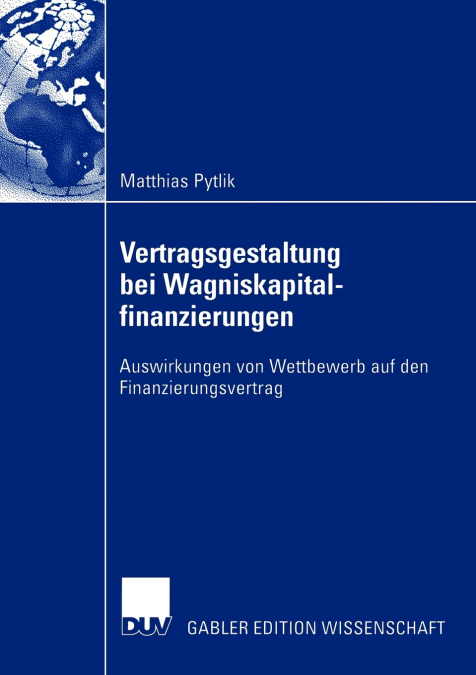 Vertragsgestaltung bei Wagniskapitalfinanzierungen