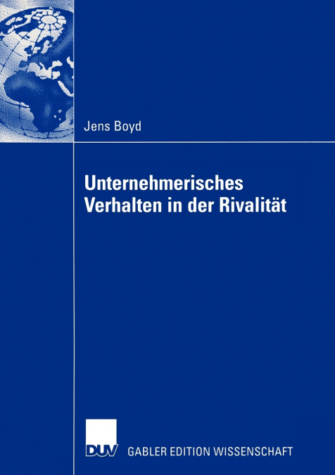 Unternehmerisches Verhalten in der Rivalität