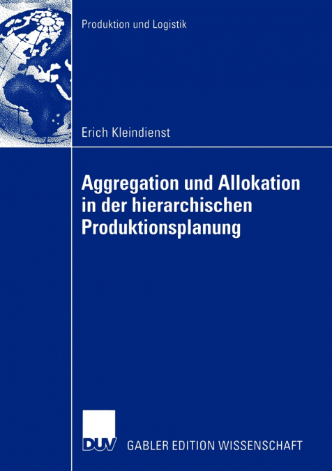 Aggregation und Allokation in der hierarchischen Produktionsplanung