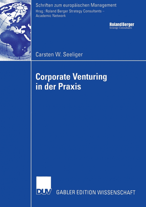 Corporate Venturing in Der Praxis