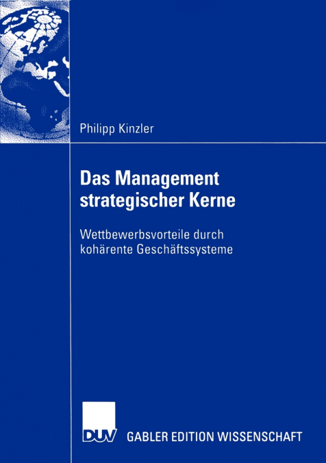 Das Management strategischer Kerne