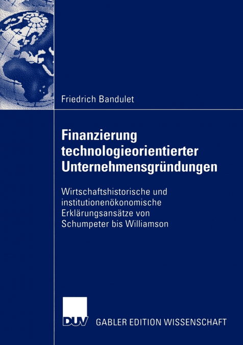 Finanzierung technologieorientierter Unternehmensgründungen