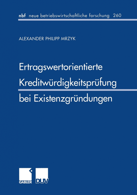 Ertragswertorientierte Kreditwurdigkeitsprufung Bei Existenzgrundungen