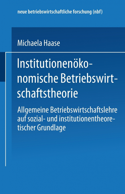 Institutionenökonomische Betriebswirtschaftstheorie
