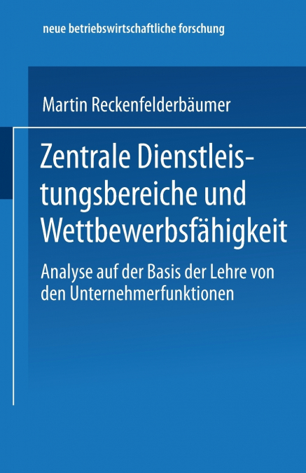 Zentrale Dienstleistungsbereiche Und Wettbewerbsfahigkeit