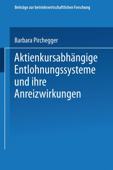 Aktienkursabhangige Entlohnungssysteme Und Ihre Anreizwirkungen