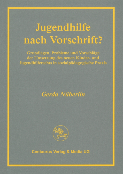 Jugendhilfe nach Vorschrift?