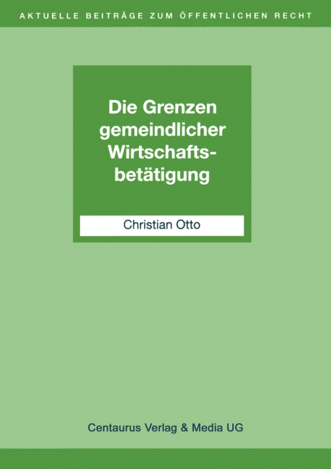 Die Grenzen gemeindlicher Wirtschaftsbetätigung