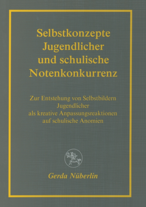 Selbstkonzepte Jugendlicher und schulische Notenkonkurrenz