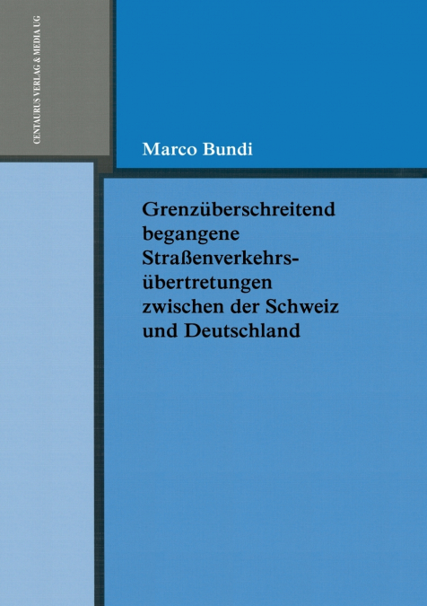 Grenzüberschreitend begangene Strassenverkehrsübertretungen zwischen der Schweiz und Deutschland