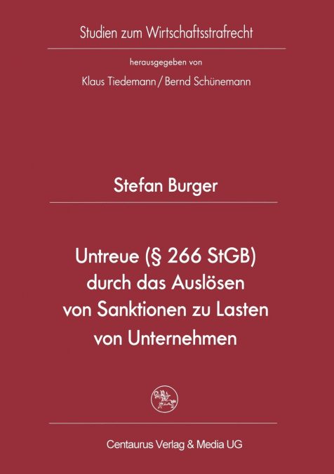 Untreue (§ 266 StGB) durch das Auslösen von Sanktionen zu Lasten von Unternehmen