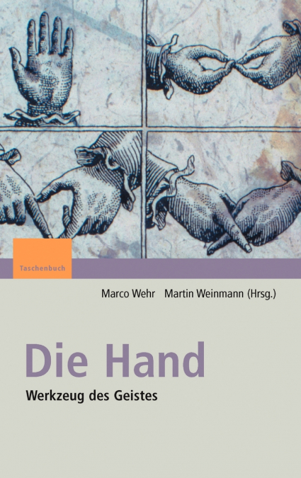 Die Hand - Werkzeug des Geistes